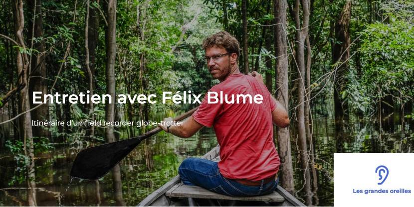 Entretien Felix Blume Audioblog Arte - 1